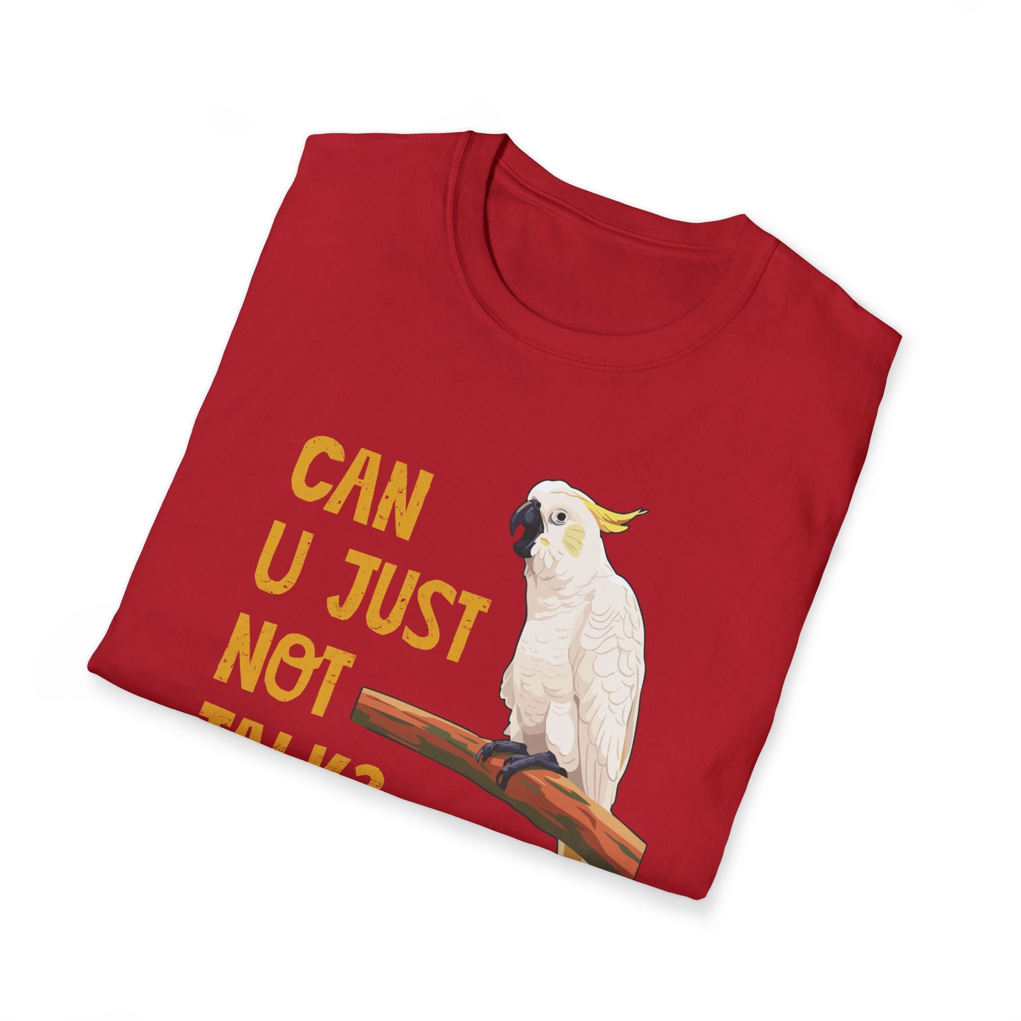 "Can U Just Not Talk?" Cockatoo | Graphic T-Shirt